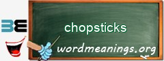 WordMeaning blackboard for chopsticks